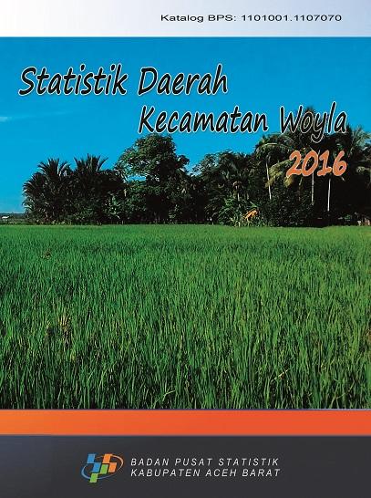 Statistik Daerah Kecamatan Woyla 2016