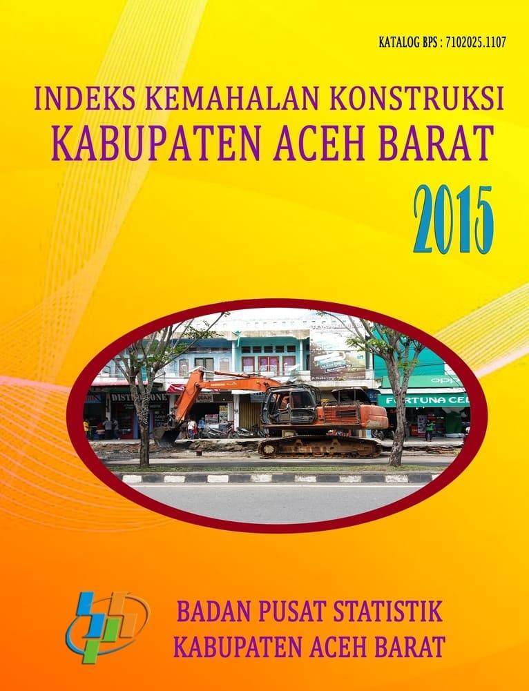 Indeks Kemahalan Konstruksi Aceh Barat 2015