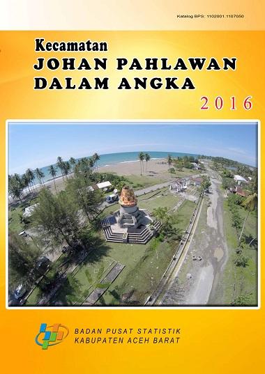 Kecamatan Johan Pahlawan Dalam Angka 2016